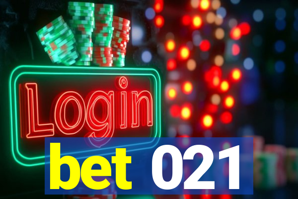 bet 021